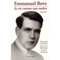 Emmanuel Bove - La vie comme une ombre