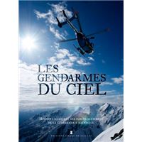 Les Gendarmes Du Ciel - Histoire Illustrée Des For