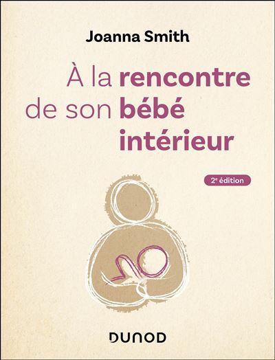 A la rencontre de son bébé intérieur - Joanna Smith (2025)