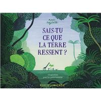 SAIS-TU CE QUE RESSENT LA TERRE