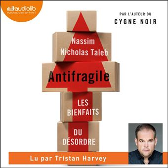 Antifragile : les bienfaits du désordre - 1