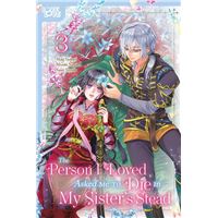 The Person I Loved Asked Me to Die in My Sister's Stead, Volume 3