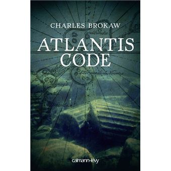 Atlantis code - broché - Charles Brokaw - Achat Livre | fnac
