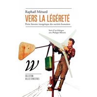 Vers la légèreté - Petite histoire énergétique des société