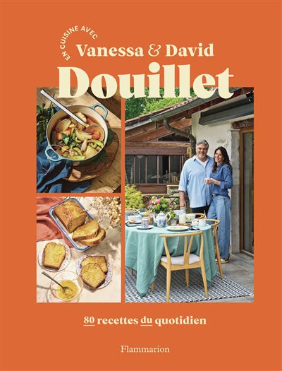 En cuisine avec Vanessa et David Douillet: 80 recettes du quotidien