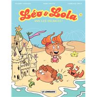 Léo et Lola - Tome 3 : Vive les vacances !