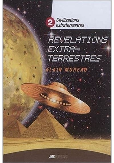 Civilisations extraterrestres Tome 2 - Révélations extra-terrestres