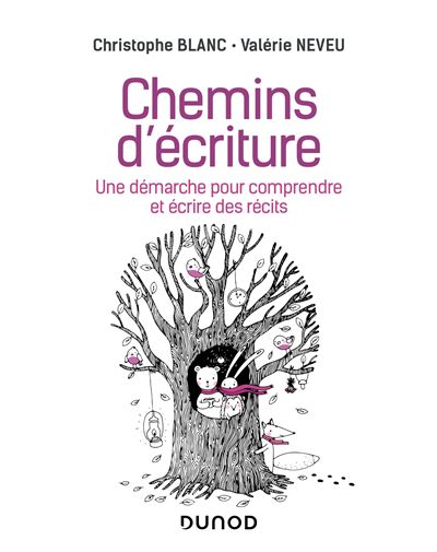 Chemins d'écriture Une démarche pour comprendre et écrire des récits - Christophe Blanc - Dunod - broché - Guide