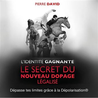 L'identité gagnante. Le secret du nouveau dopage légalisé - 1
