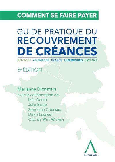 Comment se faire payer. Guide pratique du recouvrement de cr
