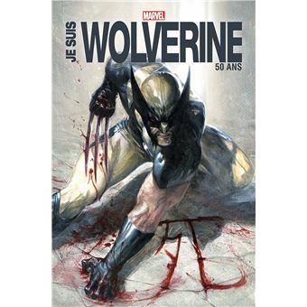 Wolverine - Je suis Wolverine - Edition Anniversaire 50 ans - 1