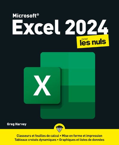 Excel 2024 pour les Nuls - Greg Harvey - First Interactive - broché - Manuel