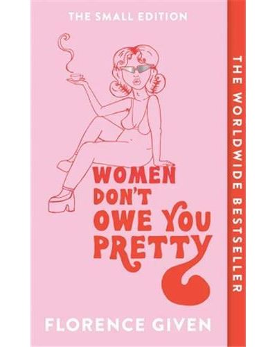 Women Don't Owe You Pretty The Small Edition /anglais