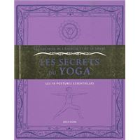 Les secrets du Yoga - Les 10 postures essentielles