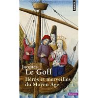 Héros et merveilles du Moyen Âge