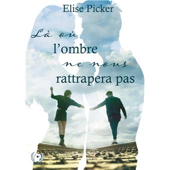 Là où l'ombre ne nous rattrapera pas - 1
