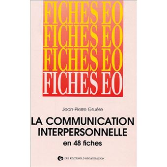 La communication interpersonnelle en 48 fiches - 1