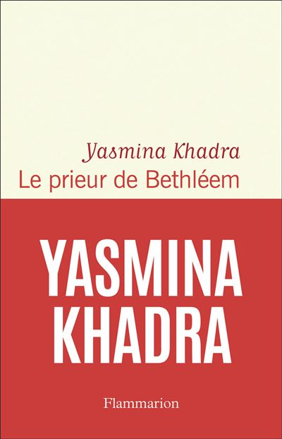 Yasmina Khadra - Le prieur de Bethléem (2026)