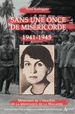 Sans une once de miséricorde. 1941-1945