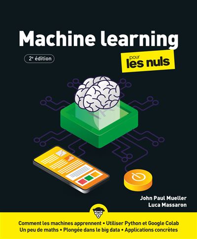 Luca Massaron, John Paul Mueller - Le Machine Learning Pour les Nuls