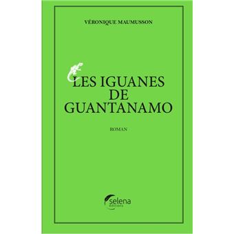 Les Iguanes de Guantanamo - 1