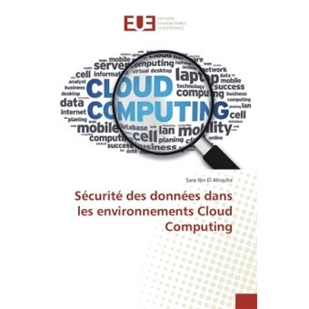 Sécurité des données dans les environnements Cloud Computing - broché ...