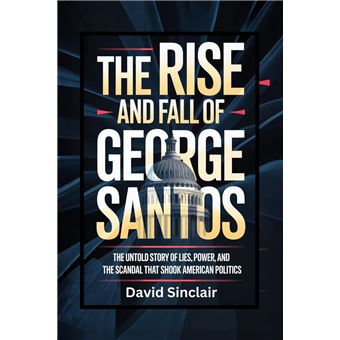 The Rise and Fall of George Santos: - 1