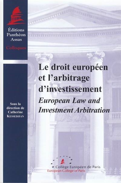 Le droit europeen et l'arbitrage d'investissement
