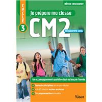 Je prépare ma classe de CM2 - Cycle 3