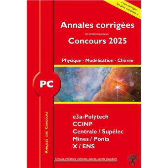 Annales des Concours 2025 – PC Physique, Modélisation et Chimie