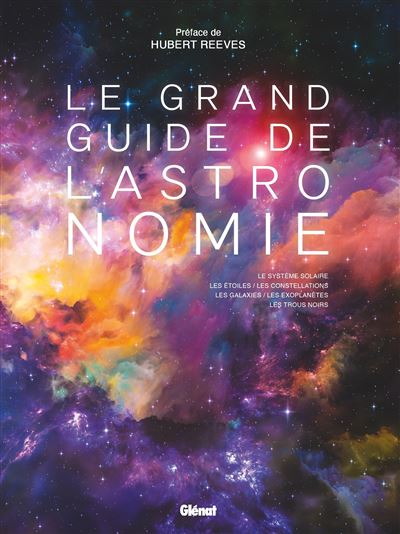 Le Grand Guide de l'Astronomie 10e ED