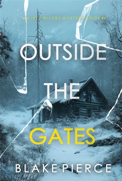 Outside The Gates (An Isla Rivers FBI Suspense Thriller—Book