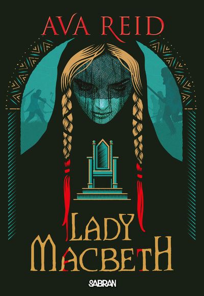 Lady Macbeth (broché) - Ava Reid - Sabran - broché - Roman