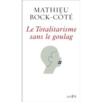 Le Totalitarisme sans le goulag - 1