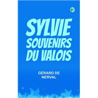 Sylvie souvenirs du Valois