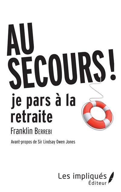 Au secours je pars a la retraite ! - Franklin Berrebi - broché