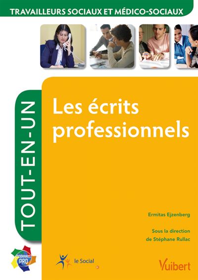 Formation Travailleurs sociaux et médico-sociaux - Les Écrits professionnels - Itinéraires pro - Tout-en-un 2012 - Ermitas Ejzenberg - Vuibert - broché - Guide