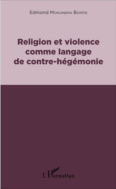 Religion et violence comme langage de contre-hegemonie