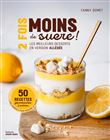 2 fois moins de sucre !