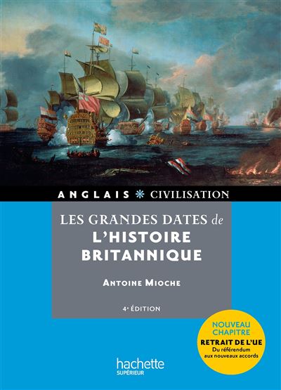 Les grandes dates de l'histoire britannique Edition bilingue français anglais - Antoine Mioche - Hachette Superieur - broché - Méthode de langue