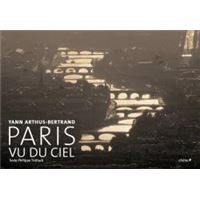 洋書 PARIS VU DU CIEL Yann Arthus-Bertrand Paris vu du ciel: Arthus-Bertrand, Yann: 9782812312106