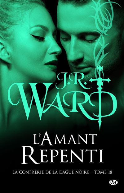La Confrérie de la dague noire, T18 : L'Amant repenti - J.R. Ward - broché