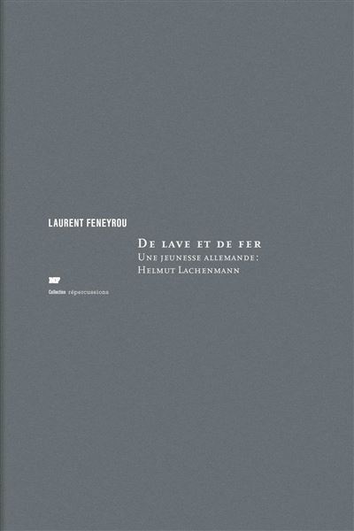 De Lave Et De Fer - Laurent Feneyrou - broché