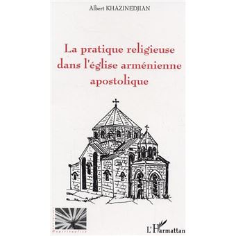 La pratique religieuse dans l'église arménienne apostolique - 1