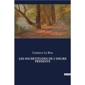 Les incertitudes de l'heure présente - 1