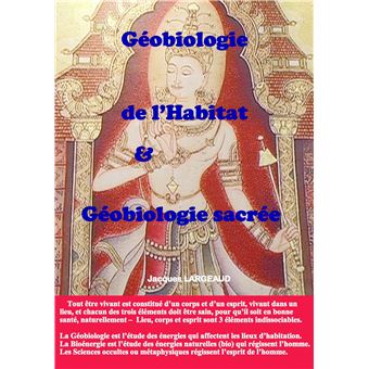 Géobiologie de l'habitat et Géobiologie sacrée - 1