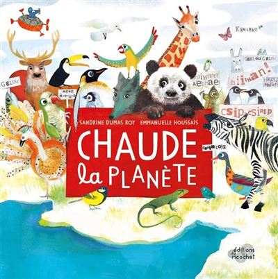 Les canoes - chaude la planète !