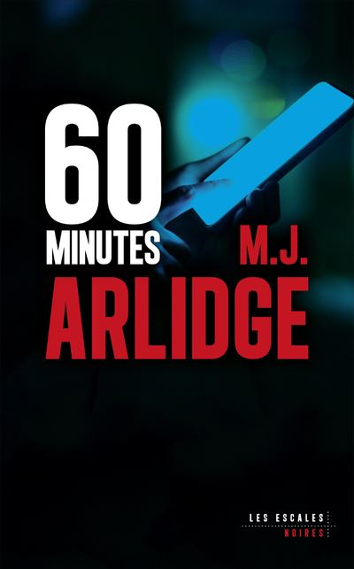 60 minutes - Matthew J. Arlidge - Les Escales - broché - Roman - Les Escales