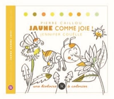 Jaune comme joie! - Pierre Caillou - broché