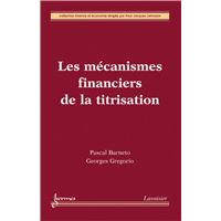 Les mécanismes financiers de la titrisation